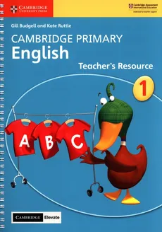 Cambridge Primary English Stage 1 Teacher's Resource with Cambridge Elevate - Gill Budgell, Kate Ruttle