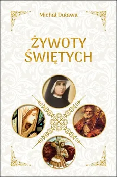 Żywoty świętych - Michał Duława