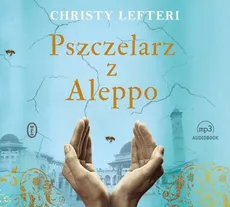 Pszczelarz z Aleppo - Christy Lefteri