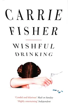 Wishful Drinking - Carrie Fisher