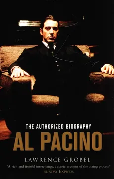 Al Pacino The Authorized Biography - Lawrence Grobel