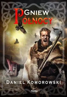 Gniew Północy - Outlet - Daniel Komorowski