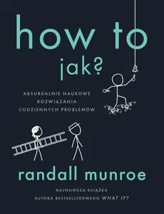 How To Jak? - Randall Munroe