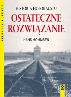 Ostateczne rozwiązanie Historia Holokaustu - Outlet - Hans Mommsen