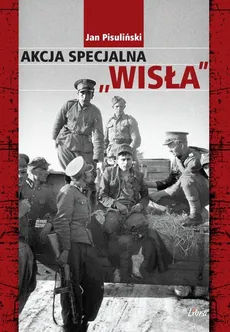 Akcja Specjalna ,Wisła - Jan Pisuliński