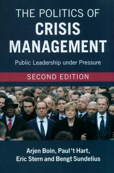 The Politics of Crisis Management - ‘t Hart  Paul, Arjen Boin, Eric Stern, Bengt Sundelius