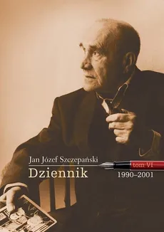 Dziennik Tom VI 1990-2001 - Outlet - Szczepański Jan Józef