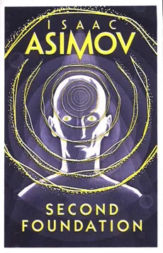 Asimov: Second Foundation - Isaac Asimov