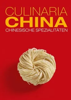 Culinaria China - Schlotter Katrin. Spielmanns-Rome Elke