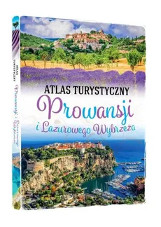 Atlas turystyczny Prowansji i Lazurowego Wybrzeża - Outlet - Petr Zralek