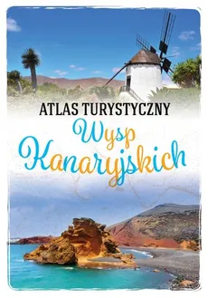 Atlas turystyczny Wysp Kanaryjskich - Zygmunt Wojski