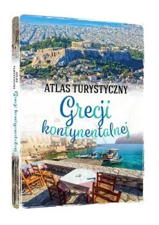Atlas turystyczny Grecji kontynentalnej - Petr Zralek