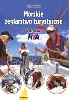 Morskie żeglarstwo turystyczne Podręcznik RYA - Outlet - Jeremy Evans