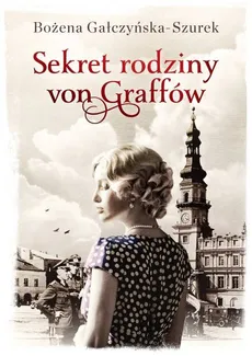 Sekret rodziny von Graffów - Outlet - Bożena Gałczyńska-Szurek