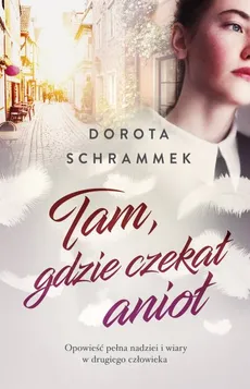 Tam gdzie czekał anioł - Outlet - Dorota Schrammek