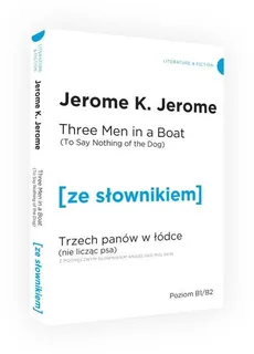 Trzech panów w łódce (Nie licząc psa) wersja angielska z podręcznym słownikiem - Outlet - Jerome K. Jerome