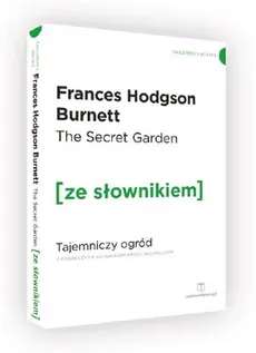 The Secret Garden Tajemniczy ogród z podręcznym słownikiem angielsko-polskim - Outlet - Burnett Frances Hodgson