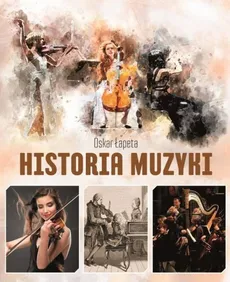 Historia muzyki - Outlet - Oskar Łapeta