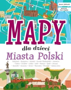 Mapy dla dzieci Miasta Polski - Janusz Jabłoński