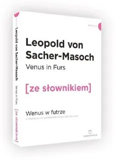 Venus in Furs. Wenus w futrze z podręcznym słownikiem angielsko-polskim - Leopold Sacher-Masoch
