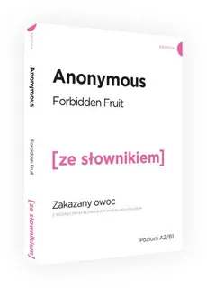 Zakazany owoc wersja angielska z podręcznym słownikiem - Anonymous