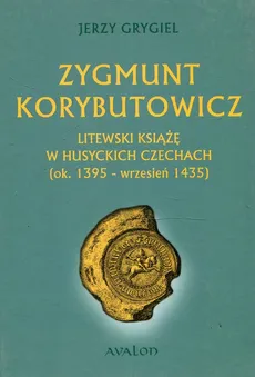 Zygmunt Korybutowicz - Jerzy Grygiel