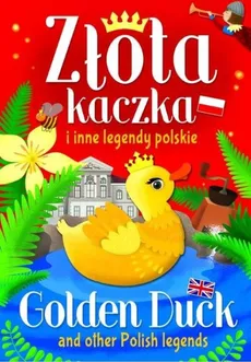 Złota kaczka i inne legendy polskie / SBM - Outlet - zbiorowe opracowanie