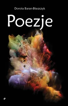 Poezje - Dorota Baran-Błaszczyk
