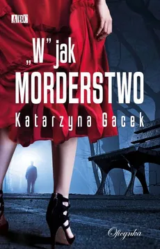 "W" jak morderstwo - Outlet - Katarzyna Gacek