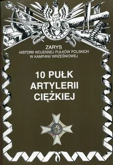 10 pułk artylerii ciężkiej - Piotr Zarzycki