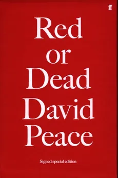 Red or Dead - David Peace