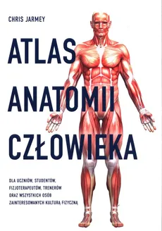 Atlas anatomii człowieka - Outlet - Chris Jarmey