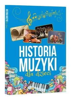 Historia muzyki dla dzieci - Outlet - Oskar Łapeta