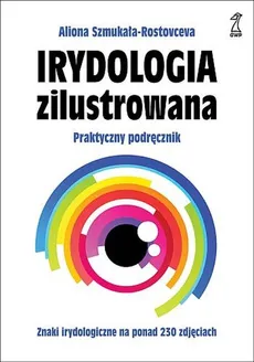 Irydologia zilustrowana - Outlet - Aliona Szmukała-Rostovceva