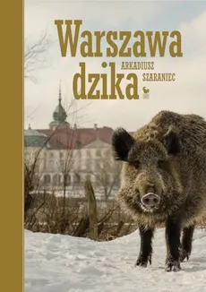 Warszawa dzika - Outlet - Arkadiusz Szaraniec