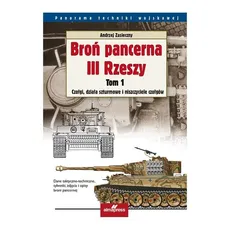 Broń pancerna III Rzeszy Tom 1 - Outlet - Andrzej Zasieczny