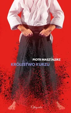 Królestwo Kurzu - Outlet - Piotr Masztalerz