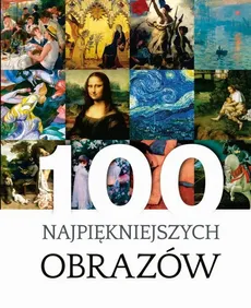 100 najpiękniejszych obrazów - Outlet - Łabądź Justyna Weronika