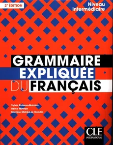 Grammaire expliquee du francais Intermediaire Podręcznik - Coadic Michele Maheo-Le, Reine Mimran, Sylvie Poisson-Quinton