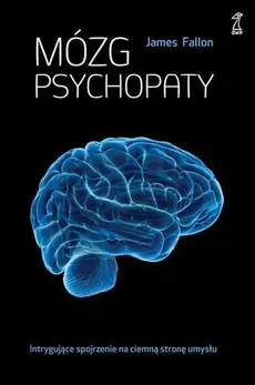 Mózg psychopaty - Outlet - James Fallon