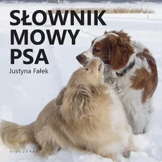 Słownik mowy psa - Outlet - Justyna Fałek
