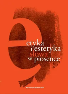 Etyka i estetyka słowa w piosence - Małgorzata Chrząstowska, Krzysztof Gajda