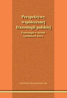 Perspektywy współczesnej frazeologii polskiej - Outlet