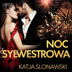 Noc sylwestrowa - opowiadanie erotyczne - Katja Slonawski