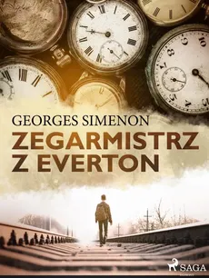 Zegarmistrz z Everton - Georges Simenon