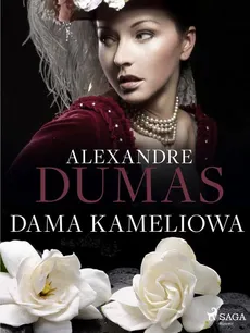 Dama Kameliowa - Alexandre Dumas
