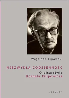 Niezwykła codzienność - Wojciech Lipowski