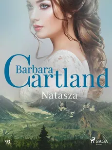 Natasza - Ponadczasowe historie miłosne Barbary Cartland - Barbara Cartland