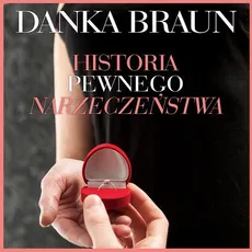 Historia pewnego narzeczeństwa - Danka Braun