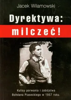 Dyrektywa milczeć! - Jacek Wilamowski